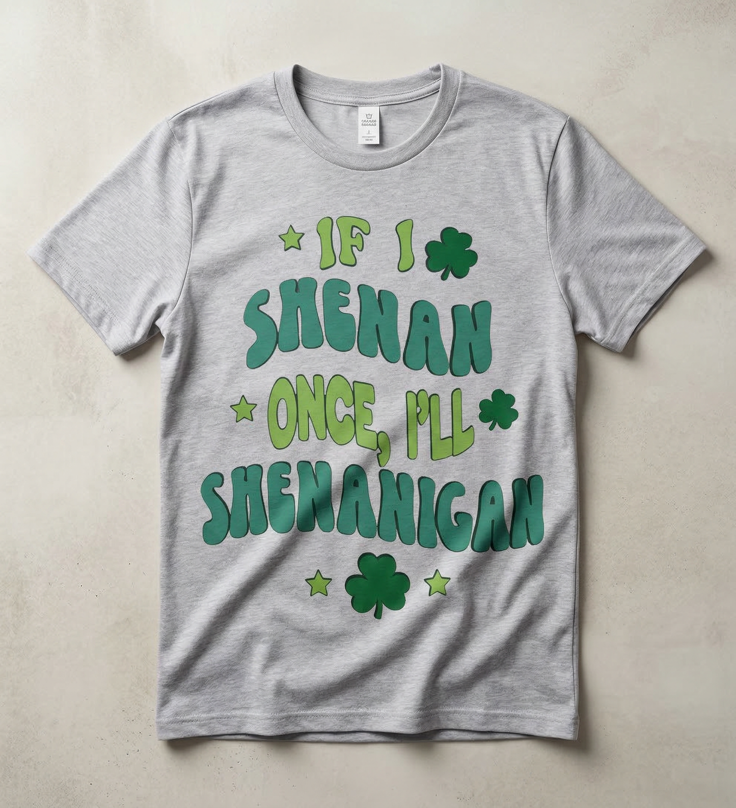 Funny St. Patrick’s Day T-shirt • “If I Shenan Once, I’ll Shenanigan” Tee