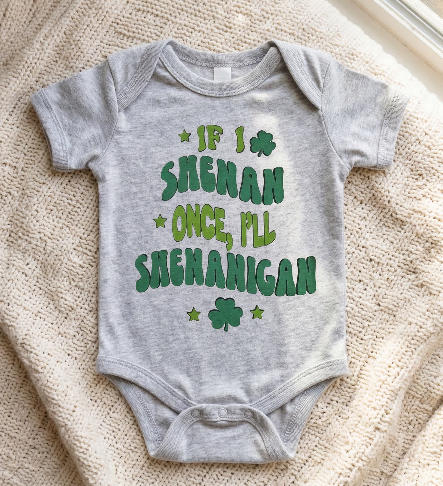 Funny St. Patrick’s Day Baby Onesie • “If I Shenan Once, I’ll Shenanigan” • Cute Shamrock Baby Outfit